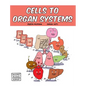 Cells to Organ Systems - Hardcover