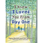 I Knew I Loved You From Day One - Hardcover