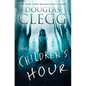 The Children's Hour: A Supernatural Thriller - Paperback