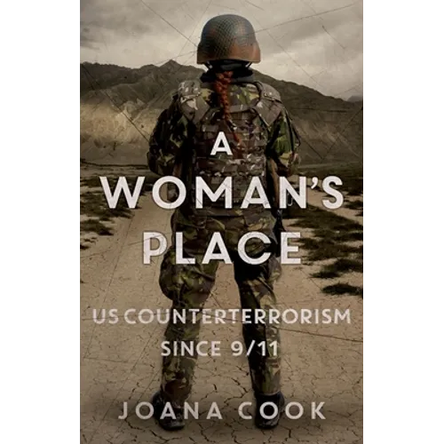 A Woman's Place: Us Counterterrorism Since 9/11 - Hardcover