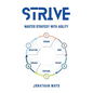 Strive: Master Strategy with Agility - Paperback