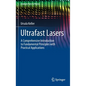Ultrafast Lasers: A Comprehensive Introduction to Fundamental Principles with Practical Applications - Hardcover