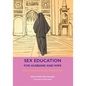 Sex Education for Husband and Wife: Women's Emancipation During the Prophet's Lifetime - Paperback