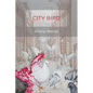 City Bird - Paperback