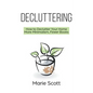 Decluttering: How to Declutter Your Home More Minimalism, Fewer Books - Paperback