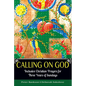 Calling on God: Inclusive Christian Prayers for Three Years of Sundays - Paperback