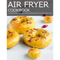 Air Fryer Cookbook: Essential Recipes and Easy Cooking Techniques for Any Convection Oven - Paperback