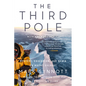 The Third Pole: Mystery, Obsession, and Death on Mount Everest - Paperback