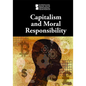 Capitalism and Moral Responsibility - Library Binding