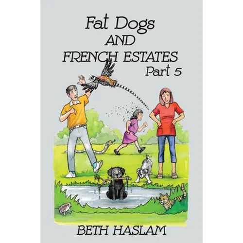 Fat Dogs and French Estates, Part 5 - Paperback