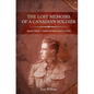 The Lost Memoirs Of A Canadian Soldier: World War 1 Diary Entries and Letters - Paperback