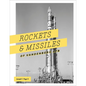 Rockets and Missiles of Vandenberg AFB: 1957-2017 - Hardcover