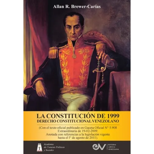 LA CONSTITUCIÓN DE 1999. DERECHO CONSTITUCIONAL VENEZOLANO. 5a Edición - Paperback