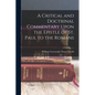 A Critical and Doctrinal Commentary Upon the Epistle of St. Paul to the Romans - Paperback