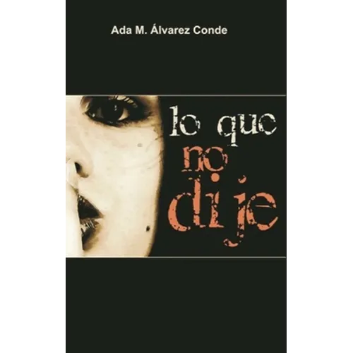 Lo que no dije - Paperback
