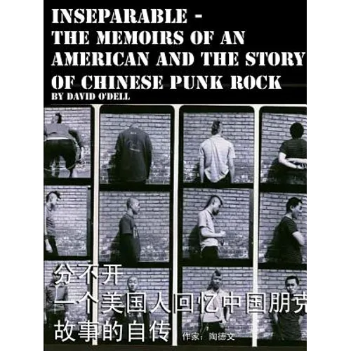 Inseparable, the memoirs of an American and the story of Chinese punk rock - Paperback