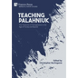 Teaching Palahniuk: The Treasures of Transgression in the Age of Trump and Beyond - Hardcover