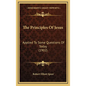 The Principles Of Jesus: Applied To Some Questions Of Today (1902) - Hardcover