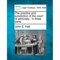 The Practice and Jurisdiction of the Court of Admiralty: In Three Parts. - Paperback