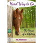 Hard Way to Go: The Horse of a Lifetime - Paperback