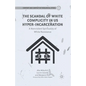 The Scandal of White Complicity in US Hyper-Incarceration: A Nonviolent Spirituality of White Resistance - Paperback