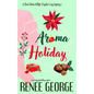 Aroma Holiday: A Paranormal Women's Fiction Cozy Mystery Novel - Paperback