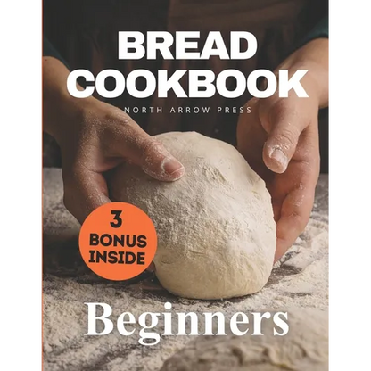 Bread Cookbook: Bread-baking made easy for beginners - Paperback