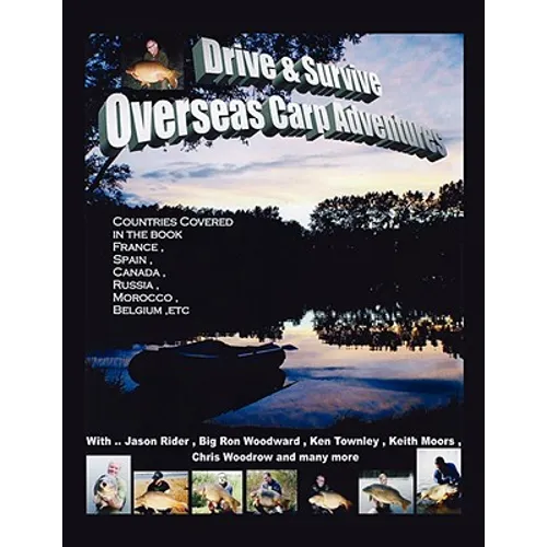 Drive and Survive: Overseas Carp Adventures - Paperback