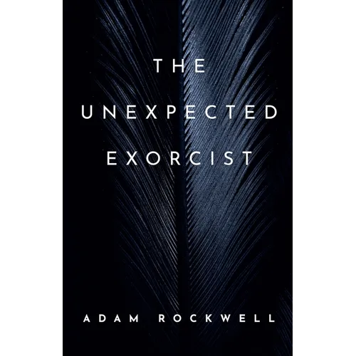 The Unexpected Exorcist: An Uziel Axe Novel - Paperback