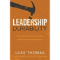 Leadership Durability: The Definitive Guide to Overcoming Burnout and Building Resiliency - Paperback