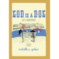 God Is a Dog: Lost and Found in Paris - Hardcover