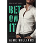Bet On It: An Age Gap Billionaire Office Romance - Paperback