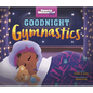 Goodnight Gymnastics - Hardcover