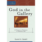 God in the Gallery: A Christian Embrace of Modern Art - Paperback