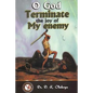 O God Terminate the Joy of My Enemy - Paperback