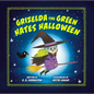 Grizelda the Green Hates Halloween - Hardcover