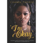 "I'm Okay": A Millennial Journey on Frustrations, Generational Blessings, and the Reality of Understanding Fate - Paperback