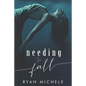 Needing to Fall - Paperback