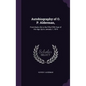 Autobiography of O. P. Alderman,: From Early Life to the Fifty-Fifth Year of His Age, Up to January 1, 1874 - Hardcover
