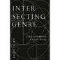 Intersecting Genre: A Skills-Based Approach to Creative Writing - Hardcover