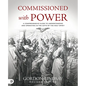 Commissioned with Power: A Comprehensive Guide to Understanding and Operating in the Gifts of the Holy Spirit - Paperback
