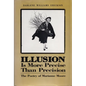 Illusion Is More Precise Than Precision: The Poetry of Marianne Moore - Paperback