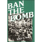 Ban the Bomb: A History of Sane, the Committee for a Sane Nuclear Policy, 1957-1985 - Paperback