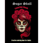 Sugar Skull Coloring book: Creative coloring book for adults: 50 Plus Designs: Day of the Dead Easy Patterns for Anti-Stress and Relaxation Singl - Paperback