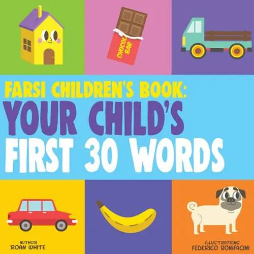 Farsi Children's Book: Your Child's First 30 Words - Paperback