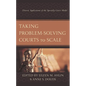 Taking Problem-Solving Courts to Scale: Diverse Applications of the Specialty Court Model - Paperback