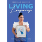 Living Legacy: Invest in Your Community While Creating Significant Cash Flow - Paperback