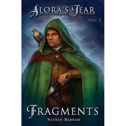Fragments: Alora's Tear, Volume I - Paperback
