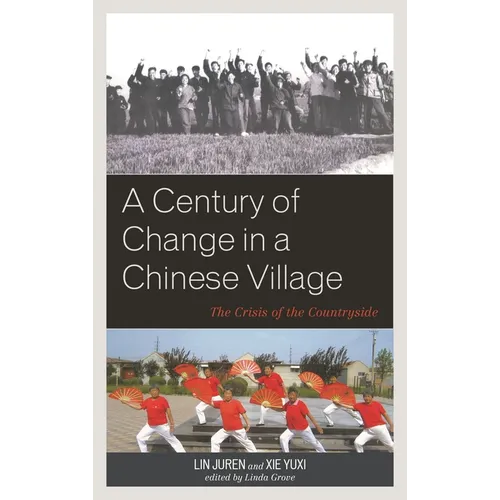 A Century of Change in a Chinese Village: The Crisis of the Countryside - Paperback
