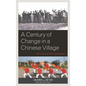 A Century of Change in a Chinese Village: The Crisis of the Countryside - Paperback